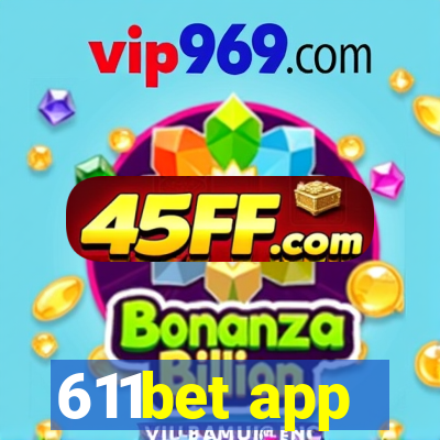 611bet app